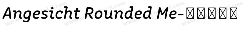 Angesicht Rounded Me字体转换